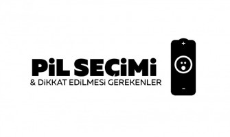 Pil Seçimi ve Dikkat Edilmesi Gerekenler